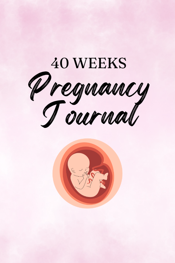 40 Weeks Pregnancy Journal